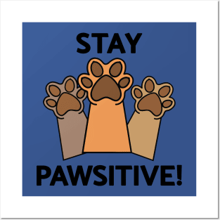 Stay Pawsitive 2 Posters and Art